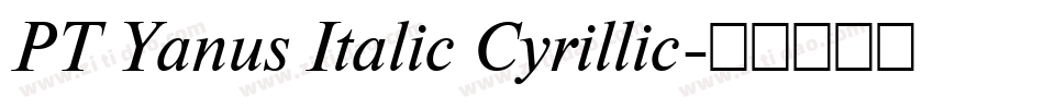 PT Yanus Italic Cyrillic字体转换